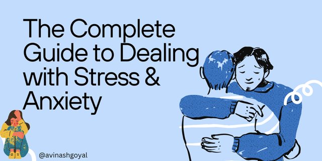 The Complete Guide to Dealing with Stress & Anxiety.jpg