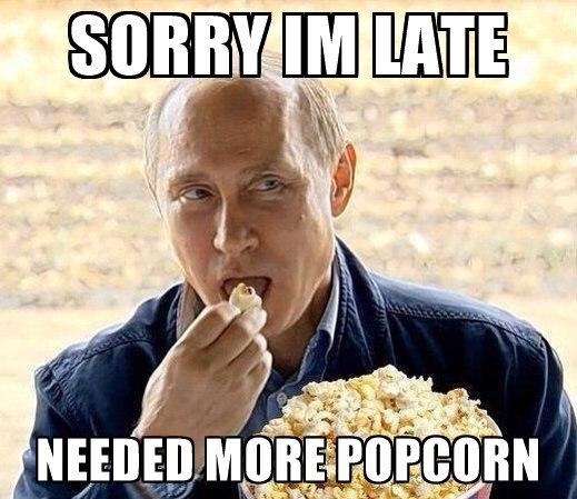 sorry-im-late-needed-more-popcorn-meme.jpg