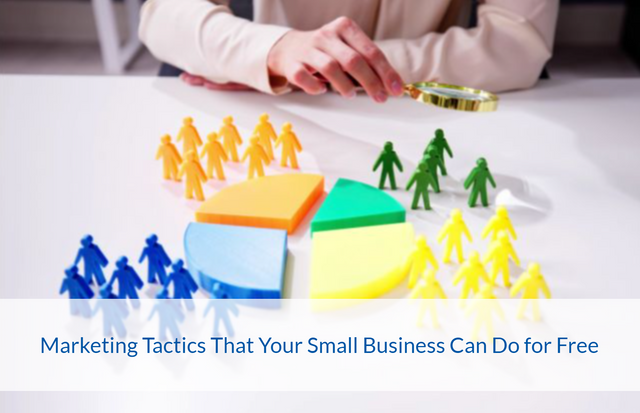 Marketing Tactics That Your Small Business Can Do for Free.png