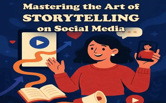 Mastering the Art of Storytelling on Social media.jpeg