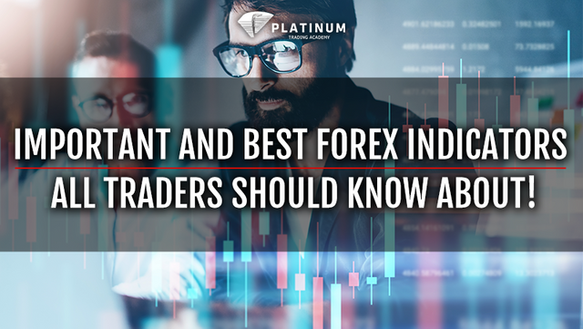 IMPORTANT AND BEST FOREX INDICATORS ALL TRADERS SHOULD KNOW!