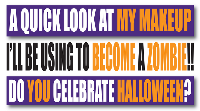 My Makeup for Halloween to become a Zombie... Do You Celerate Halloween.png