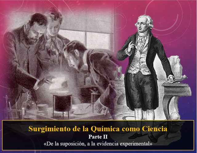 Surgimiento de la Química como Ciencia Parte II