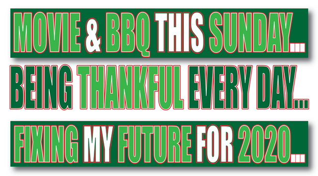 movie with brother, bbq with friends, being thankful, fixing my future, jeronimorubio.png