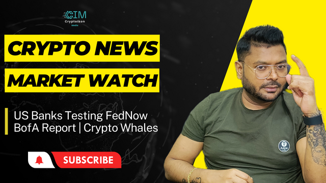 131- US Banks Testing FedNow  Crypto Whales Activities on Binance  BofA Report on Tokenization.png