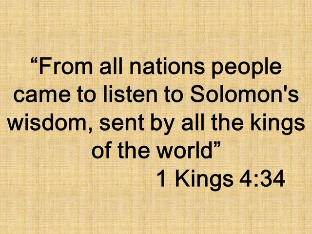 The glory of Solomon. From all nations people came to listen to Solomon's wisdom, sent by all the kings of the world. 1 Kings 4,34.jpg