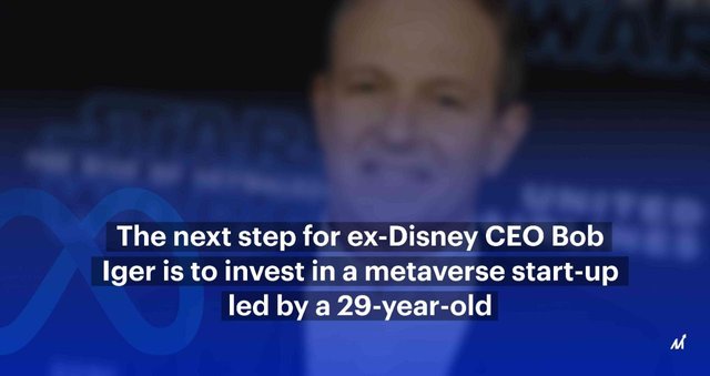 2_The Next Step For Ex-Disney CEO Bob Iger Is To Invest In A Metaverse Start-up Led By A 29-year-old.jpg