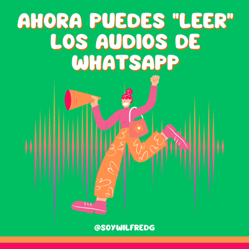 Ahora puedes Leer los auidos de whatsapp (1).png