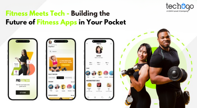 Fitness Meets Tech - Building the Future of Fitness Apps in Your Pocket.png