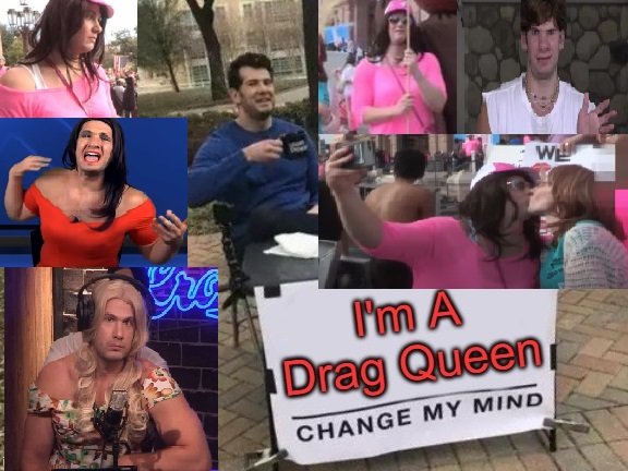 Im A Drag Queen Change My Mind 2.jpg