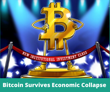 Bitcoin Survives Economic Collapse.png