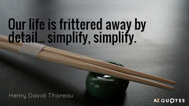 Quotation-Henry-David-Thoreau-Our-life-is-frittered-away-by-detail-simplify-simplify-29-40-89.jpg