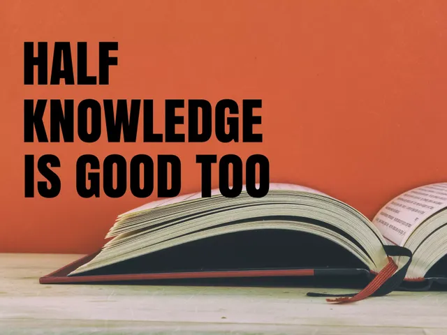 half knowledge is good too.webp