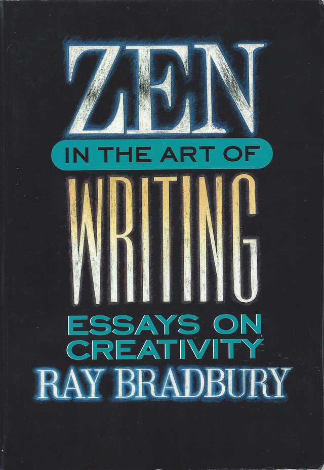 Ray Bradbury - Zen in the Art of Writing - 1 - Front.png