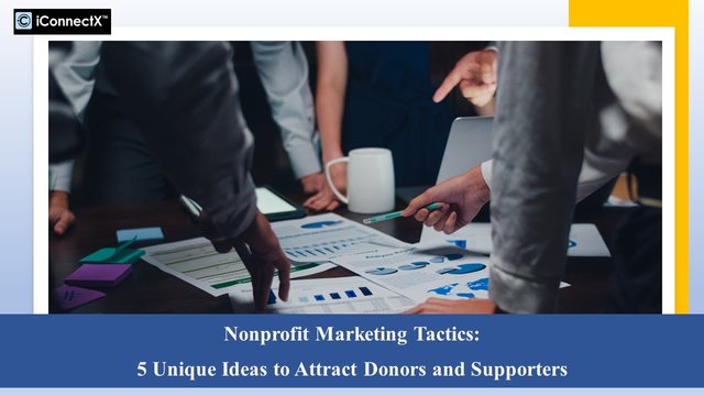 Nonprofit Marketing Tactics - 5 Unique Ideas to Attract Donors and Supporters.jpg