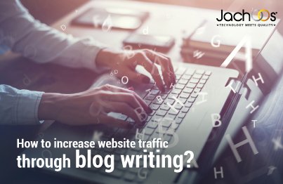 how to increase website traffic through blog writing jachoos digial.jpg