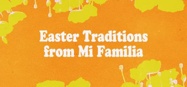 easter-traditions-from-my-hispanic-family.webp