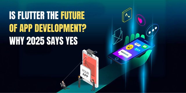 Is Flutter the Future of App Development Why 2025 Says Yes.jpg