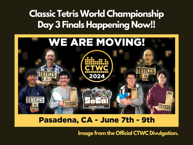 Title in White reading "Classic Tetris World Championship Day 3 Finals Happening Now" in a dark brown background; CTWC's Official Divulgation Thumbnail for the Live
