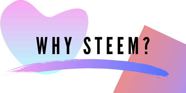 Why Steem_.png