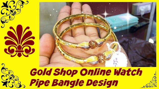 Gold Shop Online Watch Pipe Bangle Design.jpg