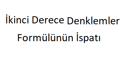 İkinci Derece Denklemler Formülünün İspatı Öne Çıkan.png