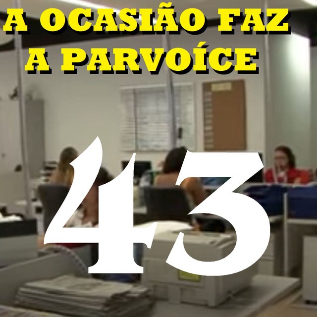 A Ocasião Faz a Parvoíce Ep43.jpg