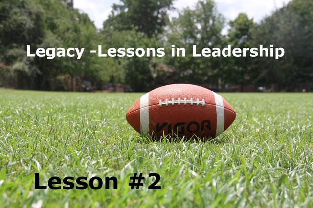 Legacy - Lessons in leadership #2