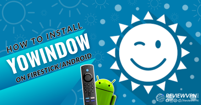 How-to-Install-YoWindow-on-Firestick-and-Android.png