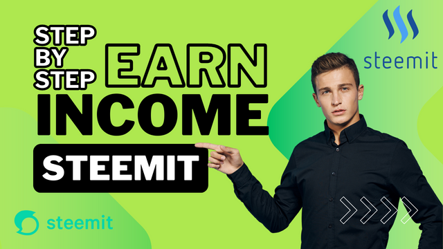 Step by Step How to Earn Income from Steemit.png