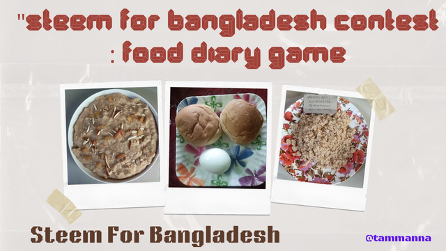 Steem For Bangladesh Contest  Food Diary Game.png