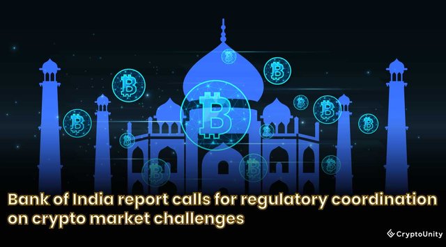 Bank of India report calls for regulatory coordination on crypto market challenges.jpg