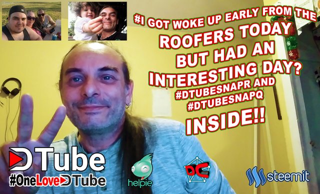 Got Woke Up  Early from the Roofers But Had an Interesting Day - #dtubesnapr & #dtubesnapq Inside.jpg