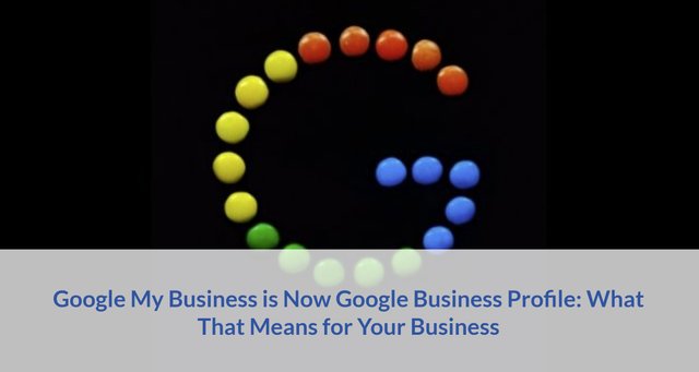 Google My Business is Now Google Business Profile.jpg