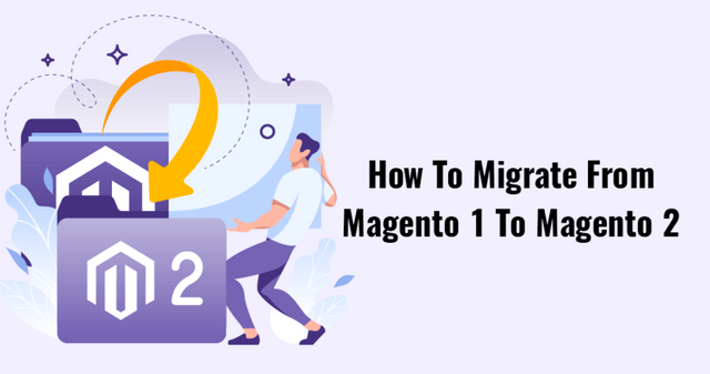 How-To-Migrate-From-Magento-1-To-Magento-2.png