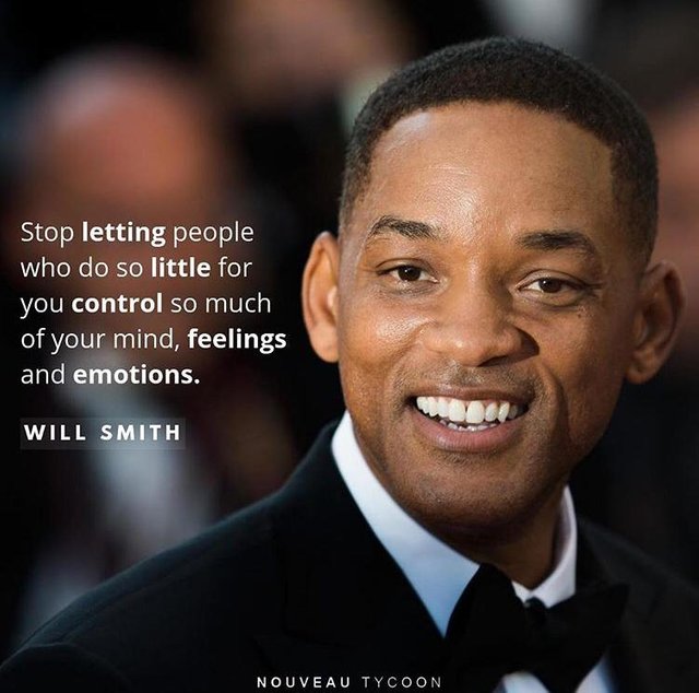 Will Smith Stop letting people who do so little for you.jpeg