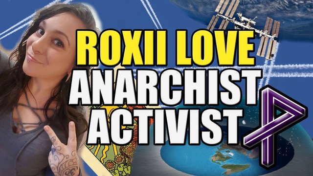 roxii-love-anarchist-activist-chemtrails-weird-laws-spirituality.jpg
