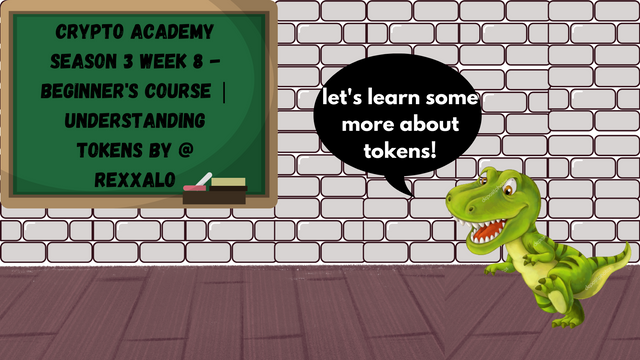Crypto Academy Season 3 Week 8 - Beginner's Course  Understanding Tokens by @ rexxalo.png