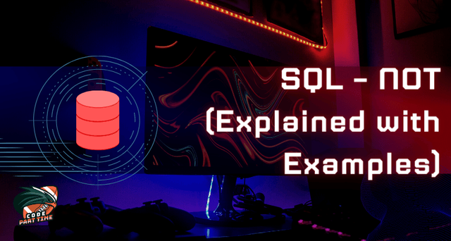 SQL – NOT (Explained with Examples) - FI.png