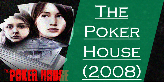 The Poker House Film Review. Steemit