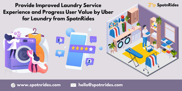 Provide Improved Laundry Service Experience and Progress User Value by Uber for Laundry from SpotnRides.png