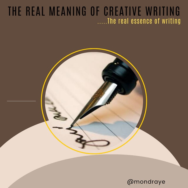 THE REAL MEANING OF CREATIVE WRITING - (10% to @campusconnectng) — Steemit