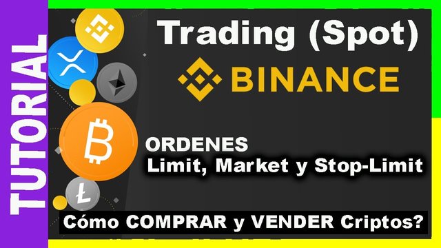 Como Ganar Dinero Con BINANCE - Cómo COMPRAR y VENDER Criptos - Tutorial Trading (Spot) Ordenes Limit - Market y Stop Limit.jpg