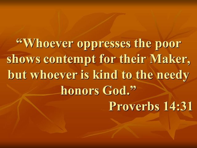 The providential leader. Whoever oppresses the poor shows contempt for their Maker. Proverbs 14,31.jpg