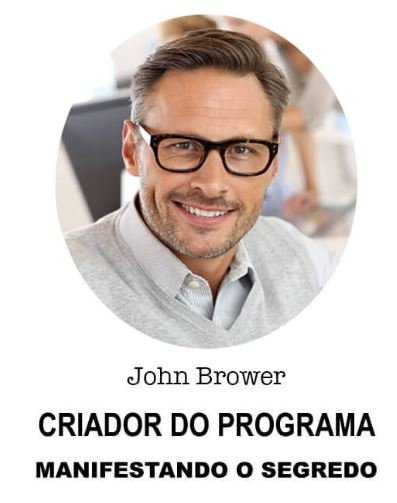 jonh-brower-manifestando-o-segredo.JPG