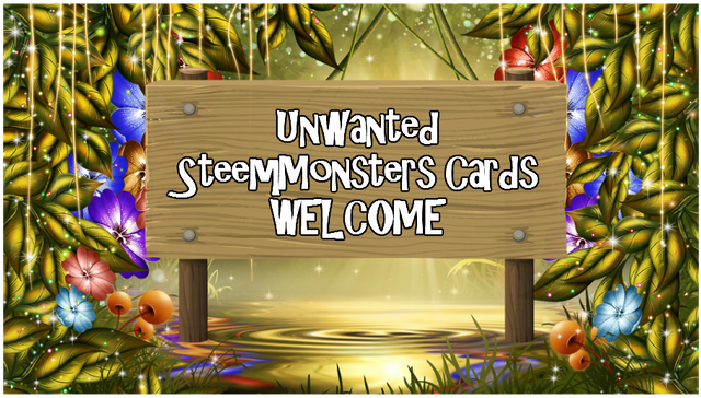 unwanted steemmonsters cards welcome.png