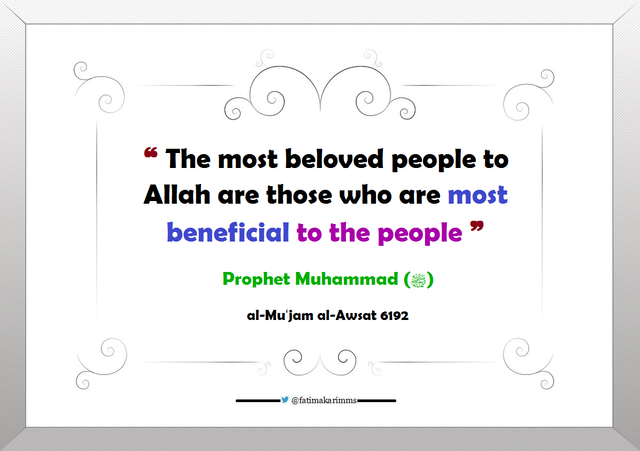 The most beloved people to Allah are those who are most beneficial to the people--.png