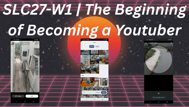 SLC27-W1  The Beginning of Becoming a Youtuber.png