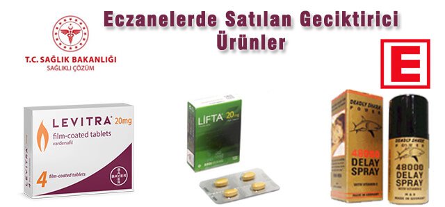 eczanelerde satılan geciktirici ürünşer.jpg