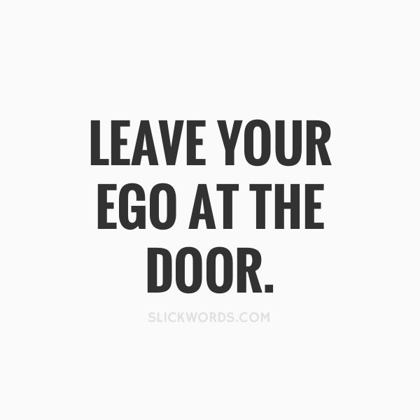 leave-your-ego-at-the-door-306459.png